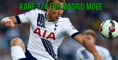 Harry Kane   Is Move To Real Madrid On Menu?   7/4 Odds ...