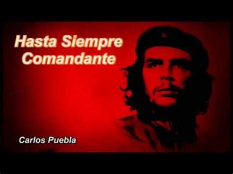 Hasta Siempre Comandante   Carlos Puebla  letra ...