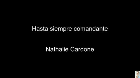 Hasta siempre comandante  Nathalie Cardone    YouTube