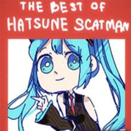 Hatsune Scatman | MusicMania Wiki | Fandom