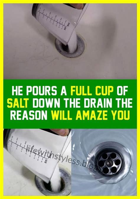 He Pours A Full Cup Of Salt Down The Drain. The Reason ...