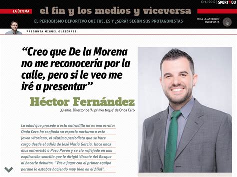 Héctor Fernández: “Creo que De la Morena no me reconocería ...