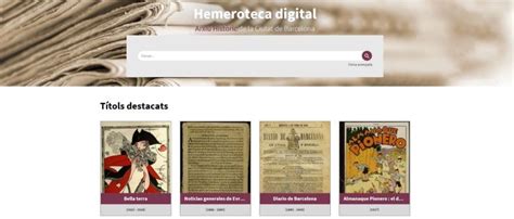 Hemeroteca digital de l’Arxiu Històric de la Ciutat de Barcelona, el ...