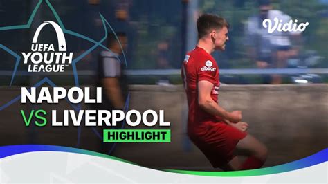 Highlights   Napoli vs Liverpool | UEFA Youth League 2022/23 | Vidio