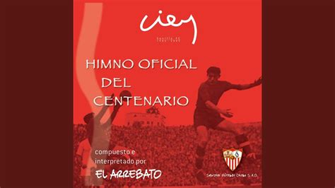 Himno Oficial Del Centenario Del Sevilla F.C.   YouTube