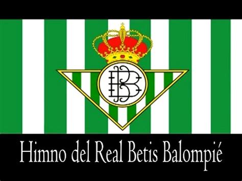 Himno Real Betis Balompié con Letra _ Las Recetas del ...