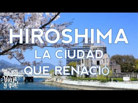 HIROSHIMA, Así luce hoy 70 años después | JAPÓN #1   YouTube