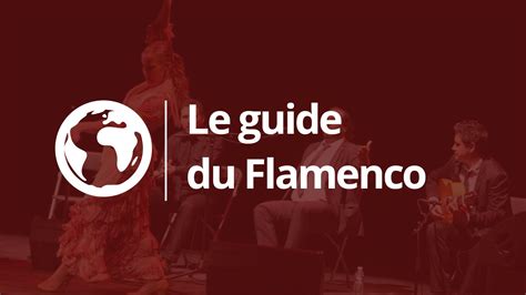 Histoire et artistes flamenco, musique traditionnelle espagnole ...