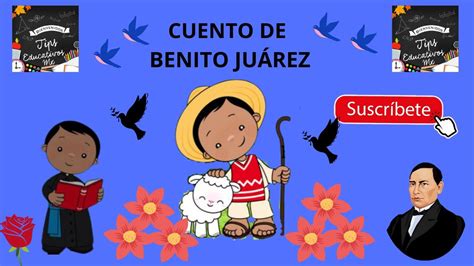 Historia de Benito Juárez.   YouTube