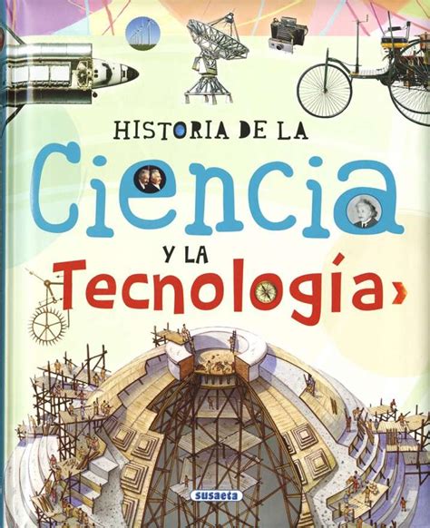 Historia de la ciencia y la tecnología | Editorial Susaeta   Venta de ...