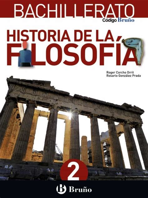 HISTORIA DE LA FILOSOFÍA 2º BACHILLERATO CODIGO BRUÑO | VV ...