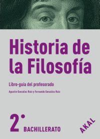 Historia de la Filosofía 2º Bachillerato. Libro guía del ...