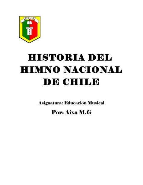Historia del himno nacional de Chile .word. BY: AIXA