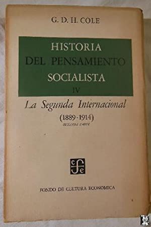 HISTORIA DEL PENSAMIENTO SOCIALISTA. LA SEGUNDA INTERNACIONAL 1889 1914 ...