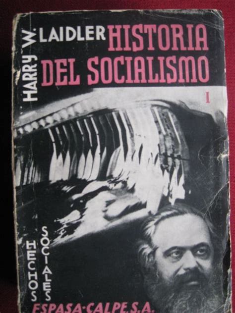 Historia del socialismo. W. Harry Laidler, Traducción del inglés por ...