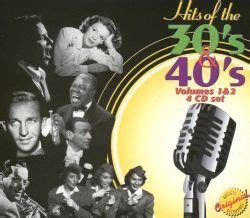 Hits of the 30 s & 40 s, Vol. 1 & 2   Various Artists ...