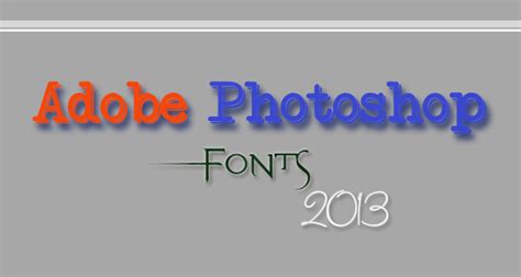 hjfh: Top 20 New Free Premium Fonts for Photoshop 2013