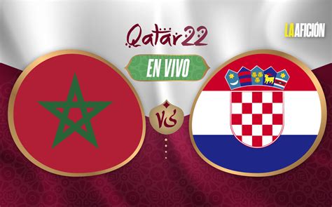 Horario Marruecos vs Croacia: dónde ver grupo f Mundial Qatar 2022 ...