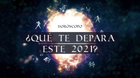 Horóscopo 2021: predicciones para los 12 signos del ...