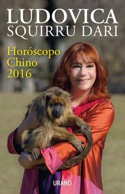 Horóscopo Chino 2016. Ludovica Squirru Dari. Urano ...