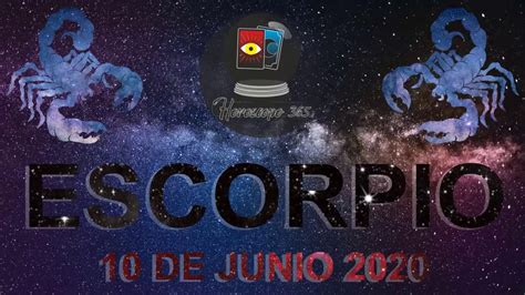 HORÓSCOPO DE HOY   ESCORPIO   10 DE JUNIO DE 2020 ...