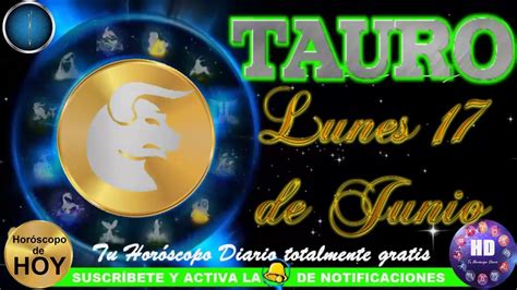 Horóscopo de hoy para TAURO  lunes 17 de junio del 2019 ...