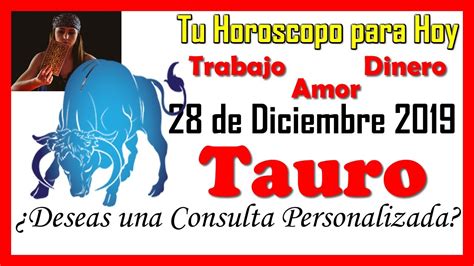 Horóscopo de Hoy TAURO 28 de Diciembre de 2019 ...