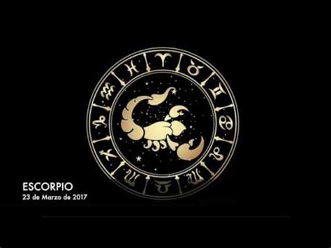 Horóscopo Diario   Escorpio   23 de Marzo de 2017   YouTube