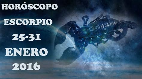 Horóscopo ESCORPIO + Amor Semana 25 31 Enero 2016 APUESTA ...