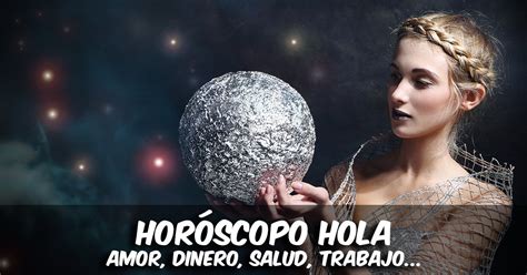 Horóscopo Hola diario: Tu signo para hoy, mañana y todo el ...