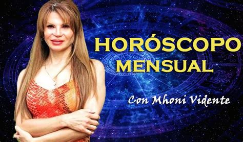 Horóscopo mensual mayo 2021: predicciones de Mhoni Vidente ...
