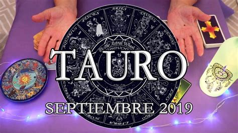 Horóscopo   TAURO     SEPTIEMBRE 2019 / Estrella Tarot ...