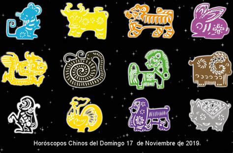 Horóscopos Chinos del Domingo 17 de Noviembre de 2019 ...