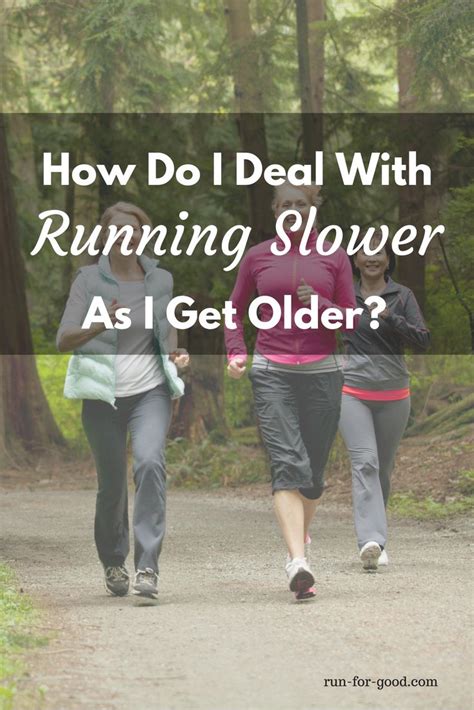 How Do I Deal With Running Slower As I Get Older ...