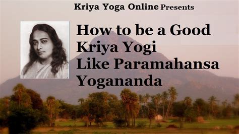 How to Be a Kriya Yogi like Paramahansa Yogananda   YouTube