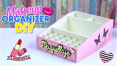 HOW TO MAKE DIY EASY AND USEFUL MAKEUP ORGANIZER MADE WITH ...