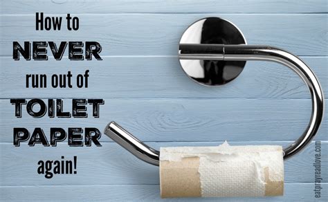 How to Never Run Out of Toilet Paper Again!  And save ...
