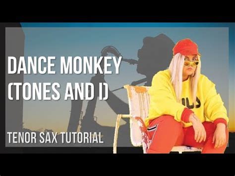 How to play Dance Monkey by Tones and I on Tenor Sax ...