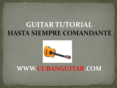 How to Play Hasta Siempre Comandante Che Guevara. Guitar ...