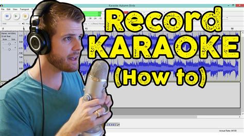 How to Record Vocals for Karaoke | How to Use Audacity ...