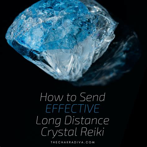 How to Send Effective Long Distance Crystal Reiki