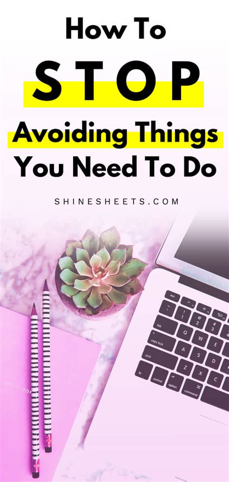 How To Stop Avoiding Things You Need To Do | ShineSheets