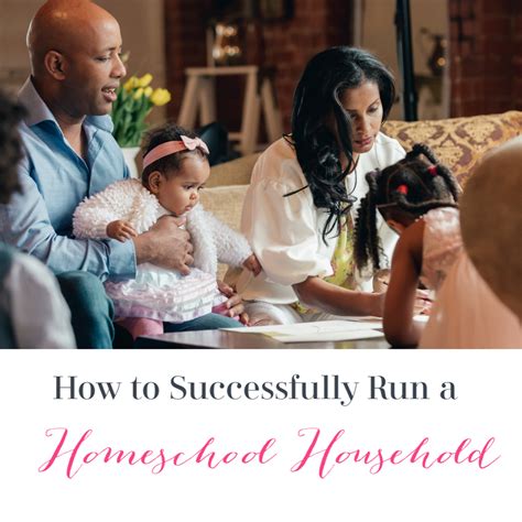 How to Successfully Run a Homeschool Household ...