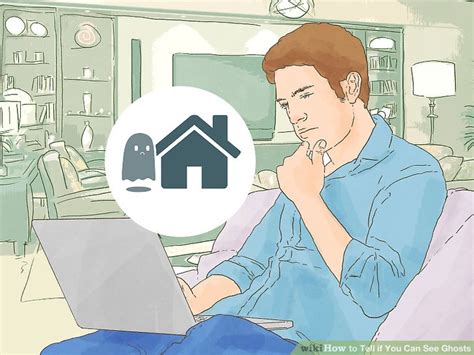 How to Tell if You Can See Ghosts  with Pictures    wikiHow