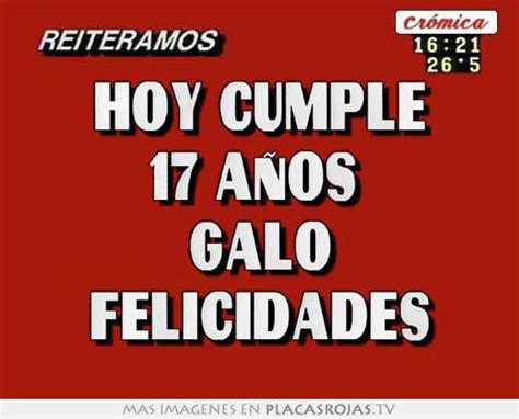 Hoy cumple 17 aÑos galo felicidades   Placas Rojas TV