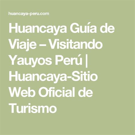 Huancaya Guía de Viaje – Visitando Yauyos Perú | Huancaya Sitio Web ...