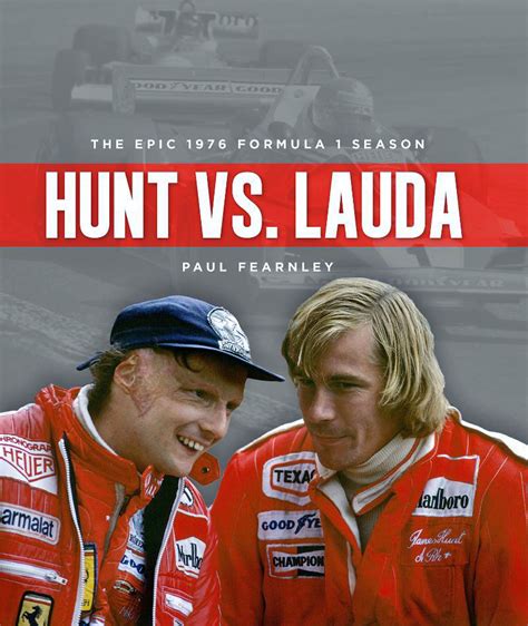 Hunt vs. Lauda: The Epic 1976 Formula 1 Season