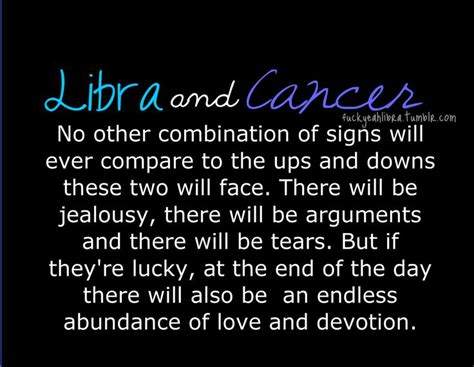 i have yet to see this with the libra cancer couple i know ...