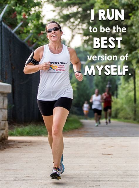 I run to be the best version of myself. | Running, Best ...