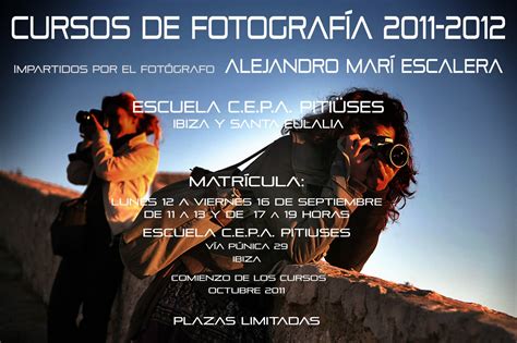 Ibiza Foto Club: CURSOS DE FOTOGRAFÍA   CEPA PITIUSES.